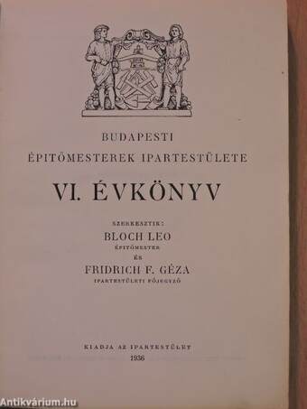 Budapesti Épitőmesterek Ipartestülete VI. Évkönyv 1935/36.