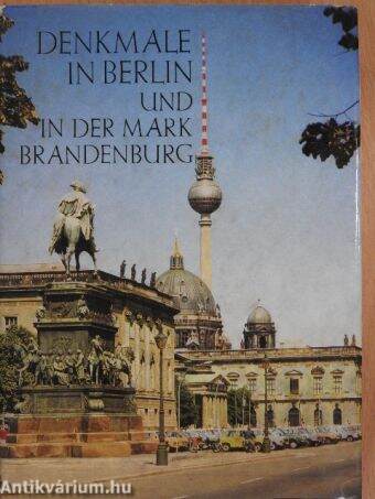 Denkmale in Berlin und in der Mark Brandenburg