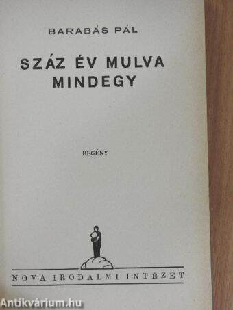 Száz év mulva mindegy