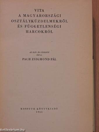 Vita a magyarországi osztályküzdelmekről és függetlenségi harcokról