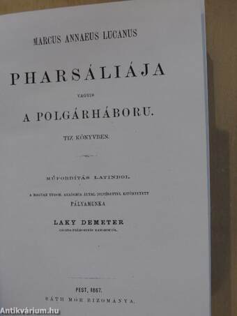 Marcus Annaeus Lucanus Pharsáliája vagyis a polgárháboru tiz könyvben