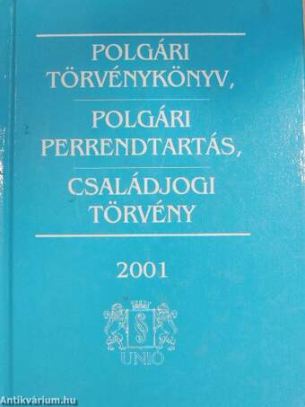 Polgári törvénykönyv, polgári perrendtartás, családjogi törvény 2001