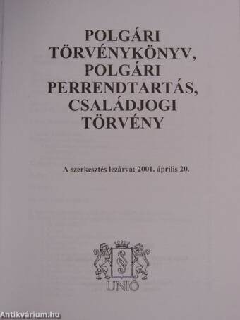 Polgári törvénykönyv, polgári perrendtartás, családjogi törvény 2001