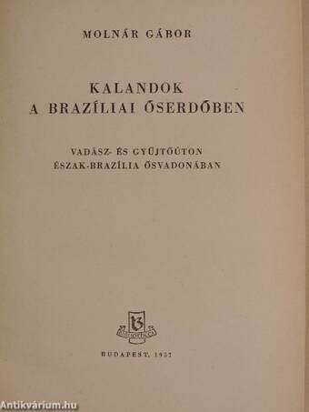 Kalandok a brazíliai őserdőben