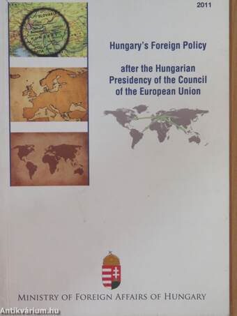 Hungary's Foreign Policy after the Hungarian Presidency of the Council of the European Union