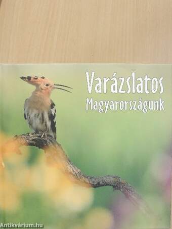 Varázslatos Magyarországunk