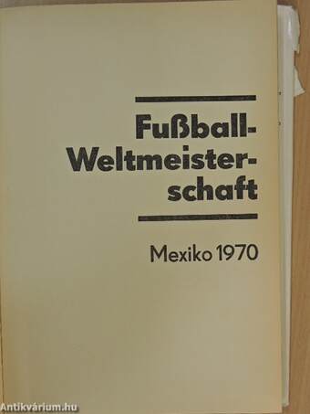 Fußball Weltmeisterschaft Mexiko 1970