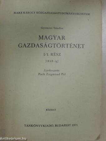 Magyar gazdaságtörténet I/1. (1848-ig)