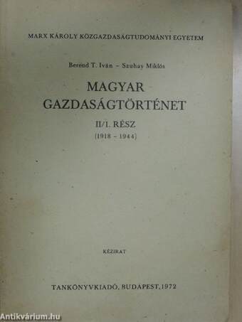 Magyar gazdaságtörténet II/1. (1918-1944)