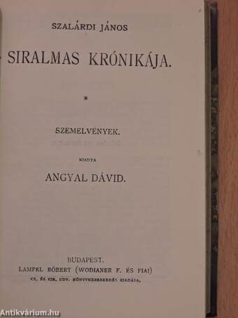 Galeotto Marzio könyve/Szemelvények Bonfiniból/Mindszenthi Gábor naplója/Szalárdi János siralmas krónikája/Miklósvárszéki nagyajtai Cserei Mihály históriája/II. Rákóczi Ferenc vallomásaiból I-II.