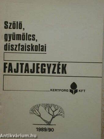 Szőlő-, gyümölcs-, díszfaiskolai fajtajegyzék 1989/90