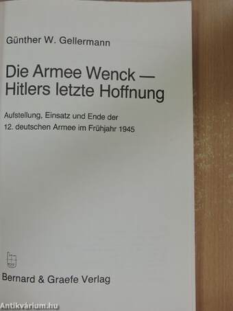 Die Armee Wenck - Hitlers letzte Hoffnung