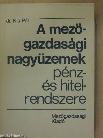 A mezőgazdasági nagyüzemek pénz- és hitelrendszere