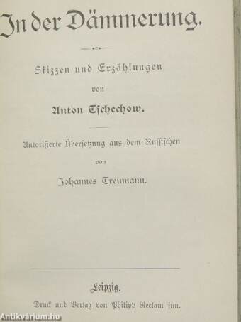 Falusi asszonyok és egyéb elbeszélések/In der Dämmerung (gótbetűs)/Weiberregiment. In der Verbannung. Irrwisch (gótbetűs)/Elbeszélések/Csehov Antal beszélyei és rajzai