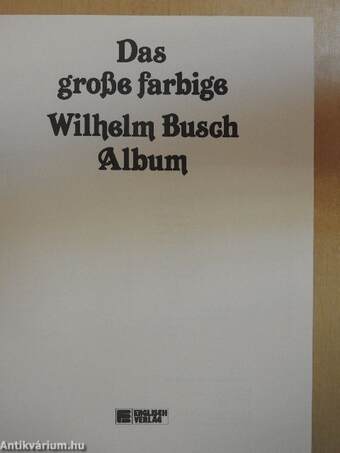 Das große farbige Wilhelm Busch Album