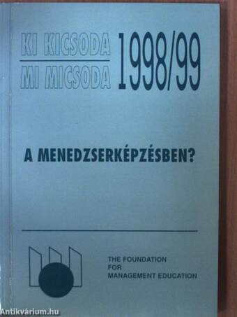 Ki kicsoda, mi micsoda a menedzserképzésben? 1998/99