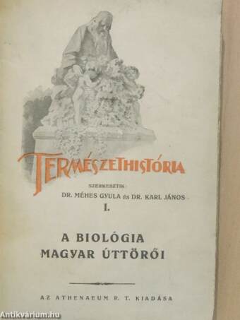 A biológia magyar úttörői