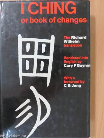 The I Ching or Book of Changes