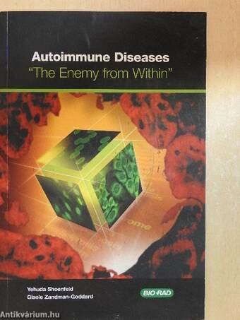 Autoimmune Diseases - "The Enemy from Within"