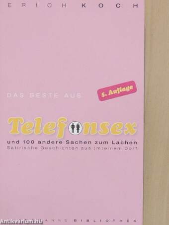 Das Beste aus Telefonsex und 100 andere Sachen zum Lachen