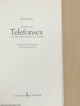 Das Beste aus Telefonsex und 100 andere Sachen zum Lachen