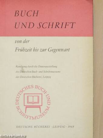 Buch und schrift von der Frühzeit bis zur Gegenwart