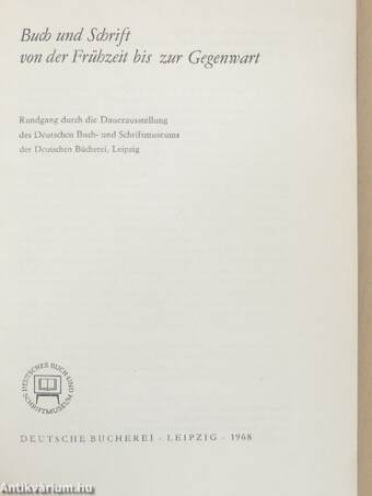 Buch und schrift von der Frühzeit bis zur Gegenwart