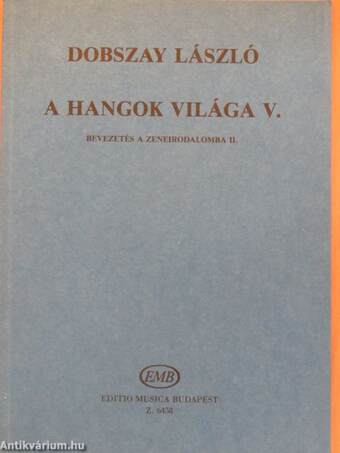 A hangok világa V.