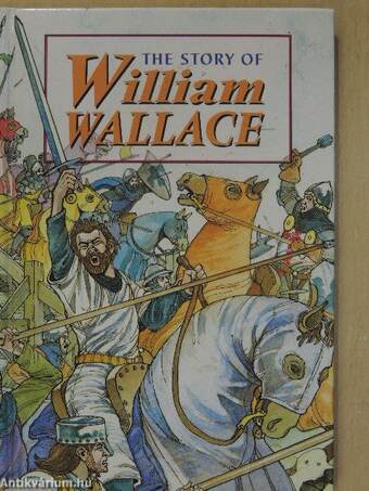 The Story of William Wallace