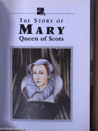 The Story of Mary Queen of Scots