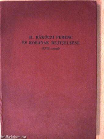 II. Rákóczi Ferenc és korának rejtjelezése