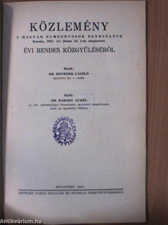 Közlemény a Magyar Elmeorvosok Egyesülete Kassán, 1941. évi június hó 1-én megtartott évi rendes közgyűléséről