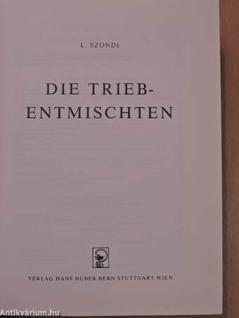 Die Triebentmischten (dedikált példány)