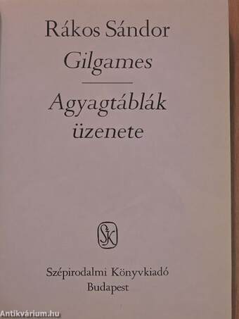 Gilgames/Agyagtáblák üzenete