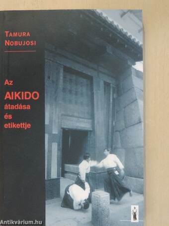 Az Aikido átadása és etikettje