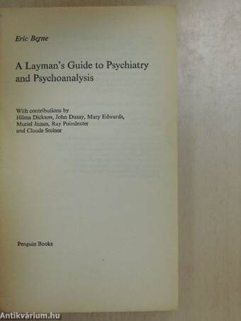 A Layman's Guide to Psychiatry and Psychoanalysis