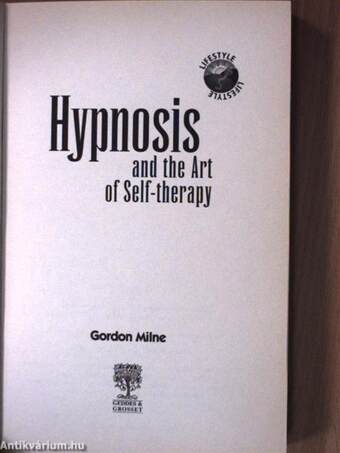 Hypnosis and the Art of Self-therapy