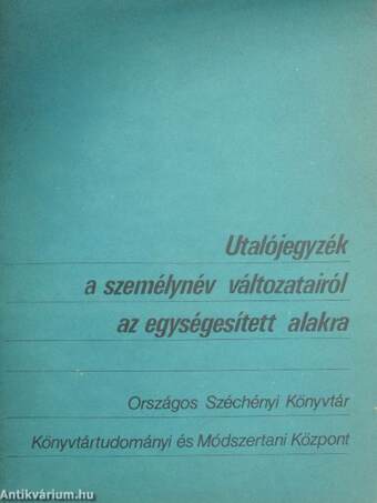 Utalójegyzék a személynév változatairól az egységesített alakra