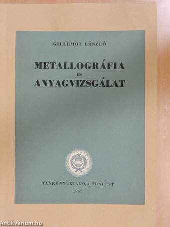 Metallográfia és anyagvizsgálat