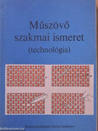 Műszövő szakmai ismeret (technológia)