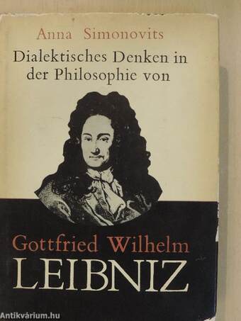 Dialektisches Denken in der Philosophie von Gottfried Wilhelm Leibniz