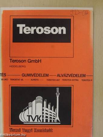 A Teroson GmbH és a Tiszai Vegyi Kombinát együttműködése keretében gyártott termékek