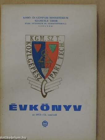 Szamuely Tibor Ipari Technikum és Szakközépiskola Évkönyv az 1972-73. tanévről