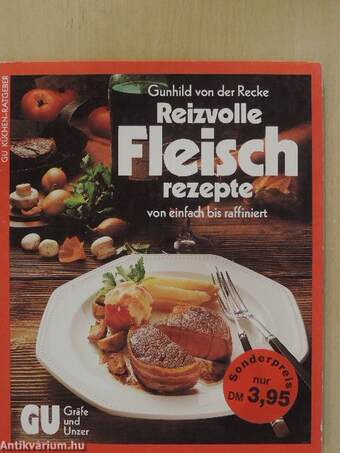 Reizvolle Fleischrezepte