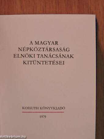 A Magyar Népköztársaság Elnöki Tanácsának kitüntetései (minikönyv) (számozott)