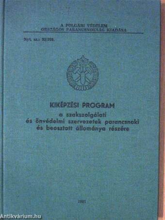 Kiképzési program a szakszolgálati és önvédelmi szervezetek parancsnoki és beosztott állománya részére