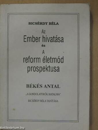 Az ember hivatása és A reform életmód prospektusa/"A gondolaterők hatalma"