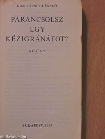 Parancsolsz egy kézigránátot? (rossz állapotú)