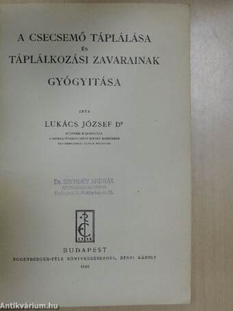 A csecsemő táplálása és táplálkozási zavarainak gyógyítása