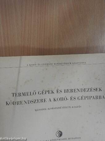 Termelő gépek és berendezések kódrendszere a kohó- és gépiparban